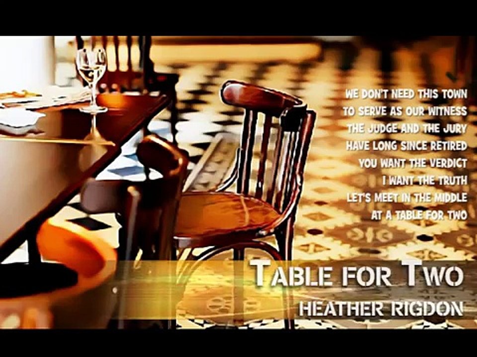 Heather Rigdon ~ Table for Two...w/Lyrics