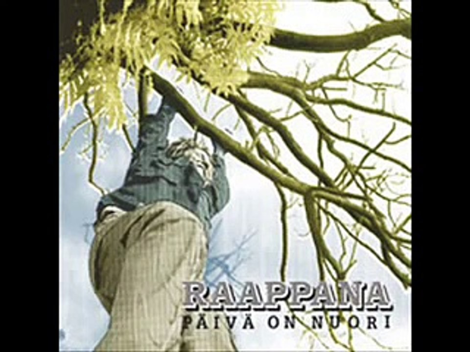 Raappana - Päivä on Nuori