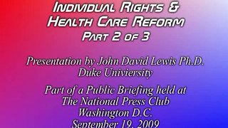 Individual Rights & Health Care Reform Part 2 of 3