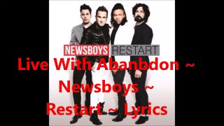 Live With Abandon  Newsboys  Lyrics