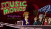 Music Movies - Willy Wonka & the Chocolate Factory