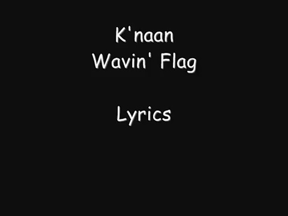 K'naan - Wavin' Flag ( Lyrics/Songtext )