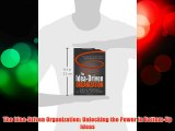 The Idea-Driven Organization: Unlocking the Power in Bottom-Up Ideas Download Books Free