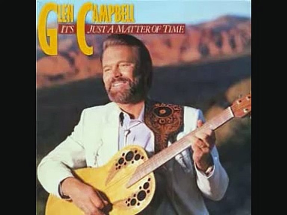 Glen Campbell When You Were Sweet Sixteen
