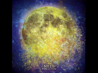 Nell -- Holding onto Gravity [FULL ALBUM + DL]