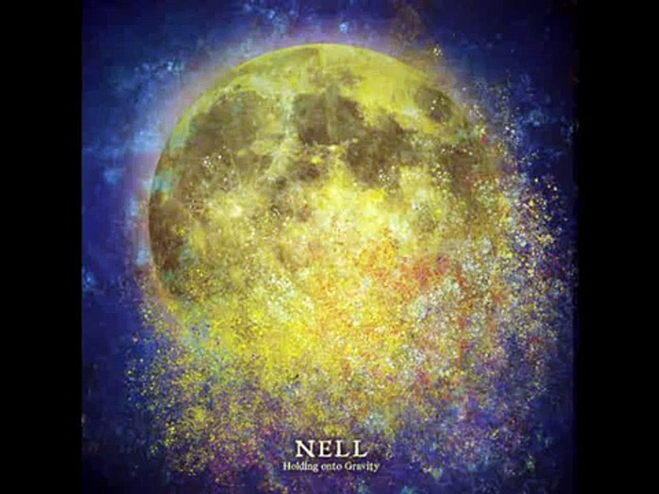 Nell -- Holding onto Gravity [FULL ALBUM + DL]