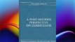 A Post-Modern Perspective on Curriculum (Advances in Contemporary Educational Thought Vol.