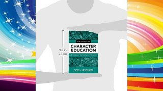 The Case for Character Education: A Developmental Approach FREE DOWNLOAD BOOK