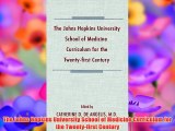 The Johns Hopkins University School of Medicine Curriculum for the Twenty-first Century Download