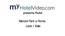 myHotelVideo.com presenta l'hotel Mancini Park a Roma / Lazio / Italia