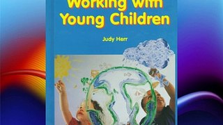 Working with Young Children Free Download Book