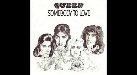 Queen - Somebody To Love (Only Backing Vocals)