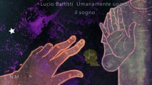 Lucio Battisti - Umanamente uomo il sogno
