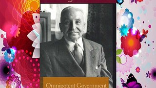 Omnipotent Government: The Rise of the Total State and Total War (Lib Works Ludwig Von Mises