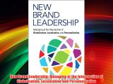 New Brand Leadership: Managing at the Intersection of Globalization Localization and Personalization
