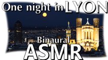 One night in LYON (Travel to France) - French ASMR Binaural (français, Whisper, soft spoken)