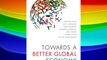 Towards a Better Global Economy: Policy Implications for Citizens Worldwide in the 21st Century