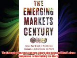 The Emerging Markets Century: How a New Breed of World-class Companies Is Overtaking the World