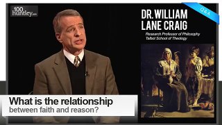 Relationship between Faith & Reason : Dr. William Lane Craig