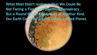 Alternative Earth Model # {55} The Semi-Tidally Locked Planet Earth