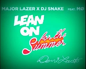 Lean On/Cool For The Summer Remix (Check Description)