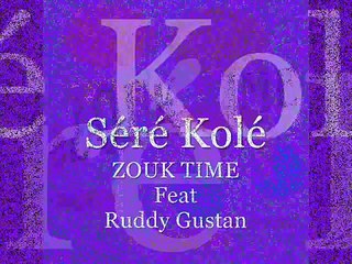 ZOUK TIME Feat Ruddy Gustan - Séré Kolé