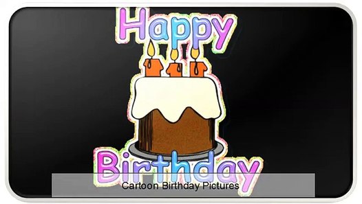 Cartoon Birthday Pictures - video dailymotion