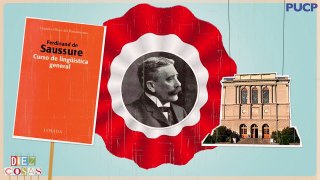 #10Cosas: Ferdinand de Saussure, el padre de la lingüística moderna - PUCP