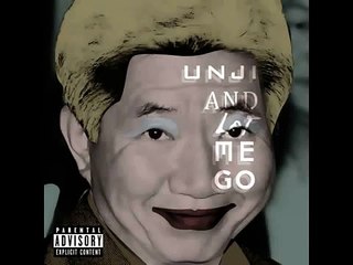 MC무현  Unji and let me go Remastered Ver 역재생 느끼는노짱