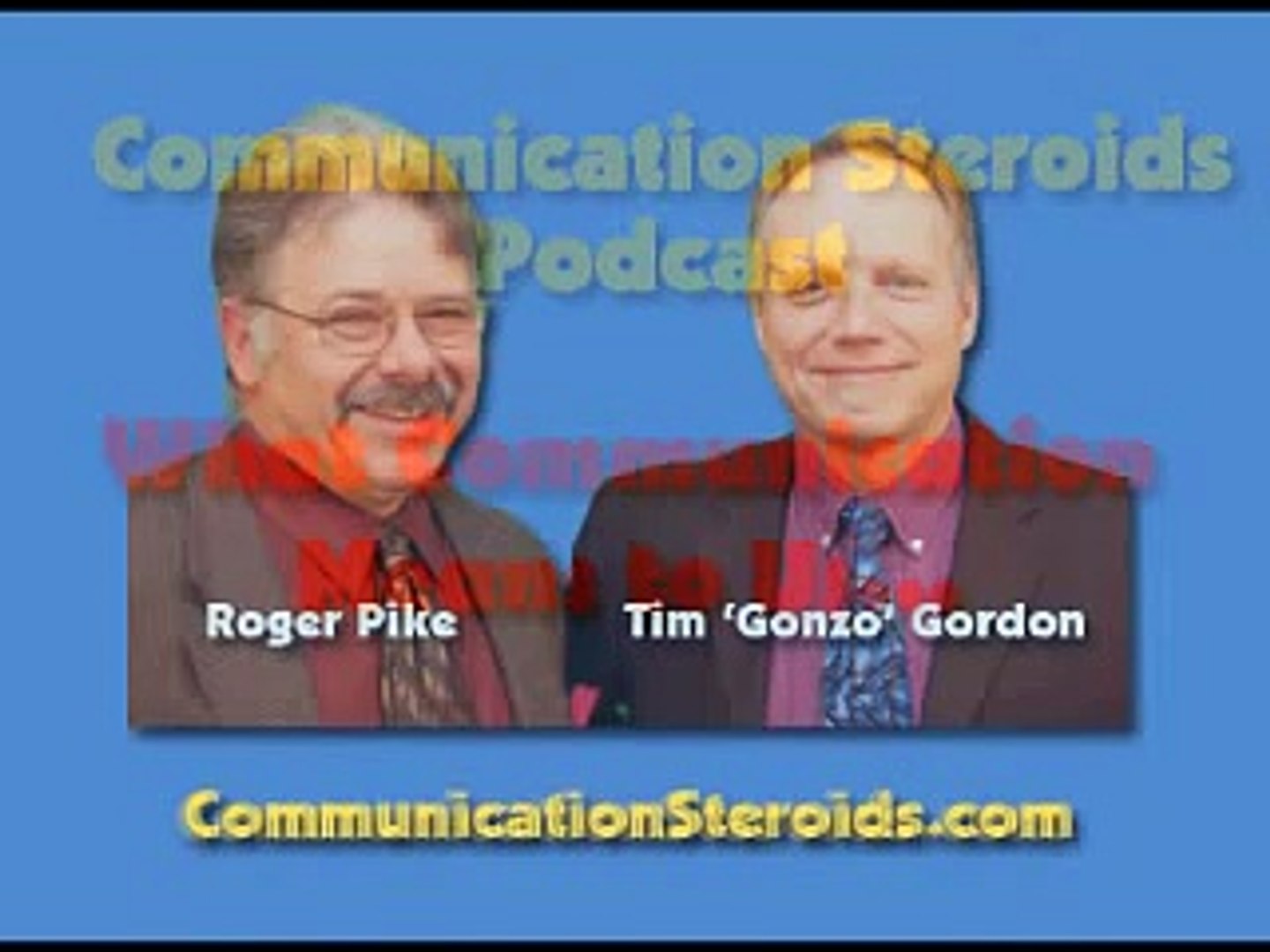 Communication Steroids: