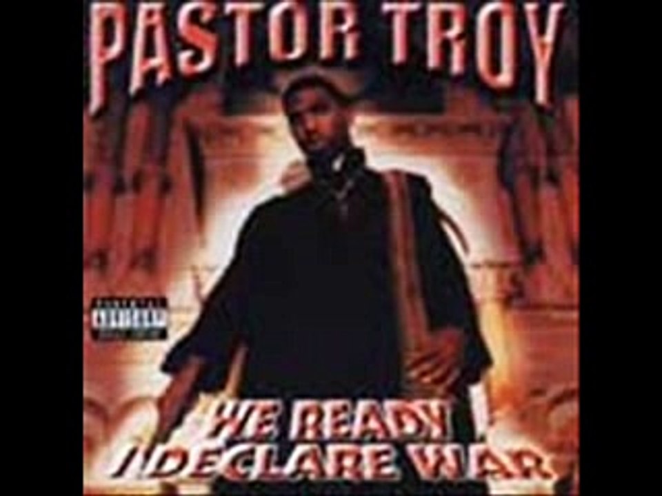 Pastor Troy-We Ready I Declare War-Ain T No Sunshine
