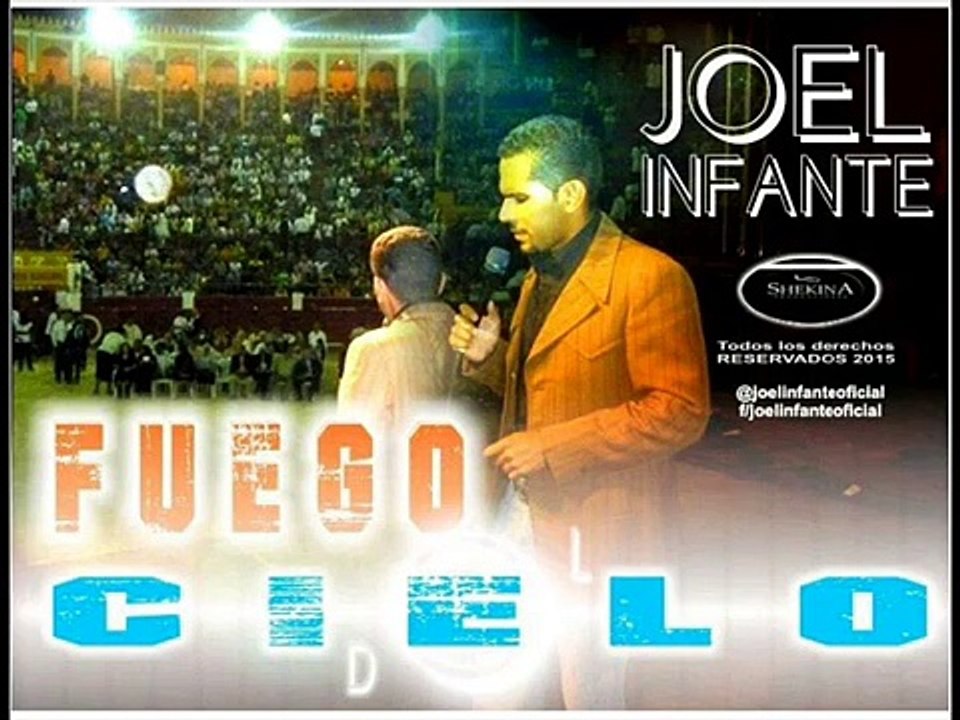 Fuego del cielo joel infante