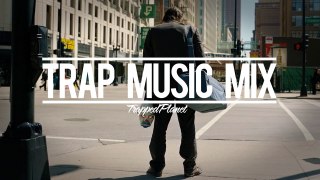 Trap Music Mix #1 | Trapped Planet