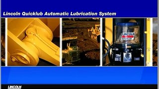 Lincoln Lubrication Automatic Lubrication for the Construction & Aggregate Industries