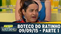Boteco do Ratinho - 09/09/15 - Parte 1