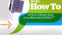 Perform a Master Reset for the Motorola FLIPOUT: AT&T How To Video Series