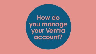 How do you manage your Ventra Account?