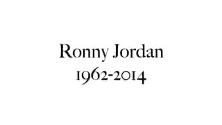 Rest In Peace Ronny!