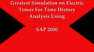 WORLD BEST SIMULATION USING SAP 2000 software. (tower testing)