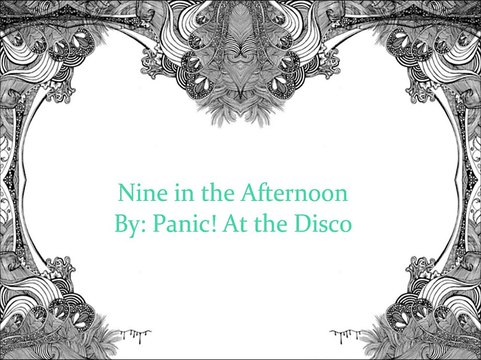 Panic! At the Disco: Nine in the Afternoon Lyrics