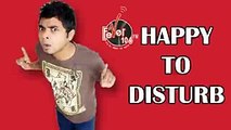 Happy To Disturb - Dadur Abar Biye