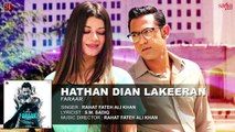 Hathan Dian Lakeeran - Ustad Rahat Fateh Ali Khan - Gippy Grewal - Latest Punjabi Songs 2015