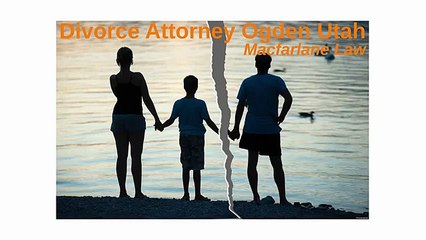 Divorce Attorney Ogden Utah