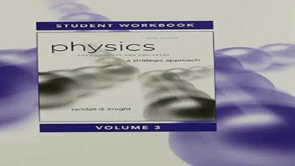 Download Physics for Scientists and Engineers A Strategic Approach Vol 3 and 4 and Student Workbook for Physics for Scientists... Pdf