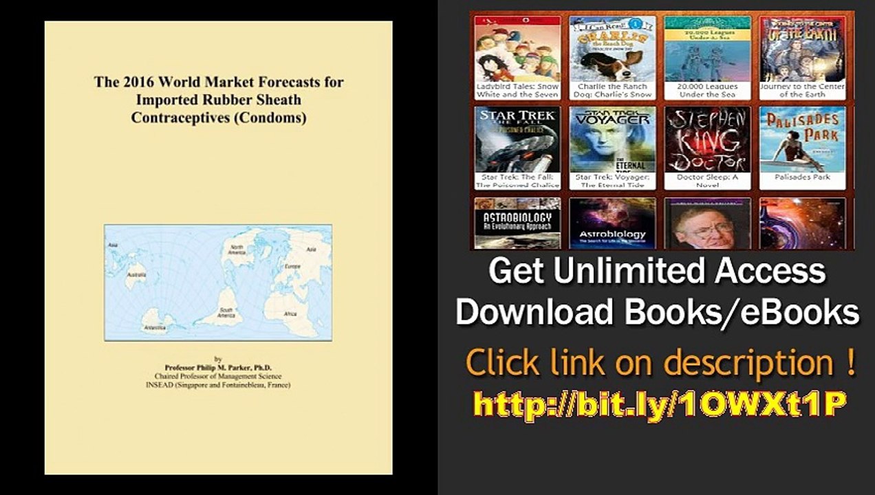 Download The 2016 World Market Forecasts for Imported Rubber Sheath Contraceptives (Condoms) PDF