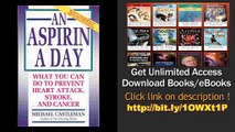 Download An Aspirin a Day What You Can Do to Prevent Heart Attack, Stroke, and Cancer PDF