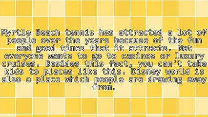 The Advantages Of Myrtle Beach Tennis