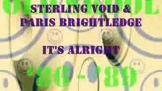 Sterling Void & Paris Brightledge - It's Alright