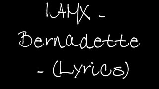 IAMX - Bernadette - (Lyrics)