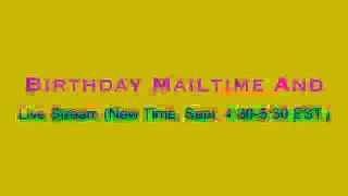 B-Day MailTime And LiveStream (New Time)